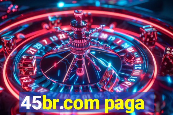 45br.com paga